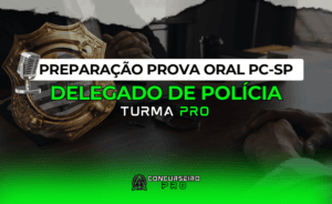 Preparação Prova Oral PCSP Delegado