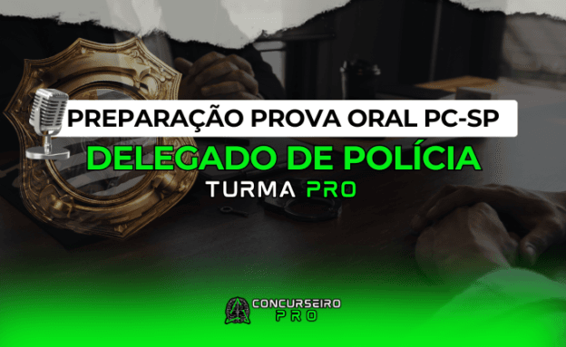 Prova Oral | Delegado