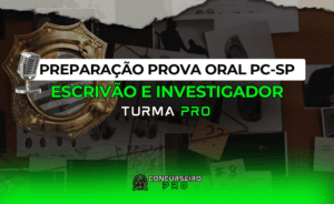 Preparação Prova Oral PCSP Escrivão e Investigador