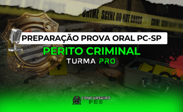 Preparação Prova Oral PCSP Perito Criminal