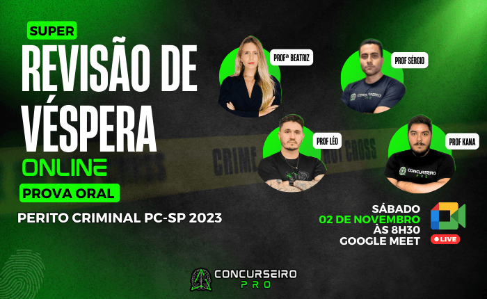 Revisões de Véspera | Prova Oral PC-SP Concurseiro PRO SUPER REVISÃO DE VÉSPERA ONLINE PC (700 x 430 px)