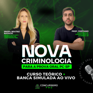 NOVA CRIMINOLOGIA PCSP - Concurseiro PRO, Sua preparação em outro nível!