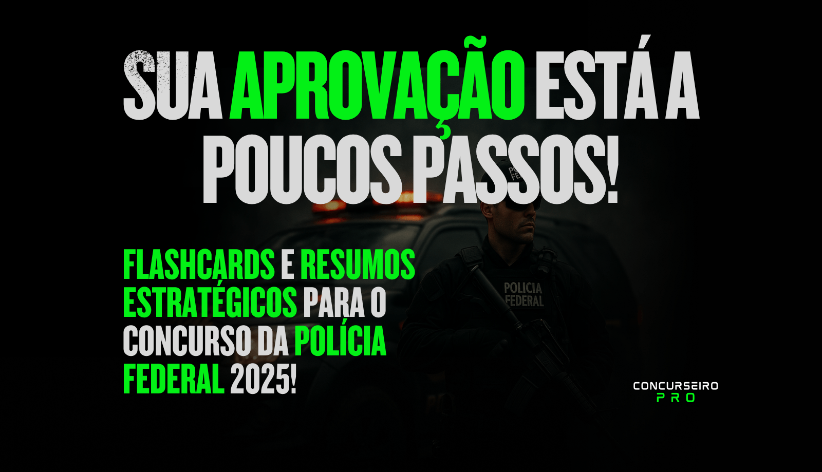 Sua aprovação está a poucos passos! Flashcards e Resumos Estratégicos para o concurso da Polícia Federal 2025