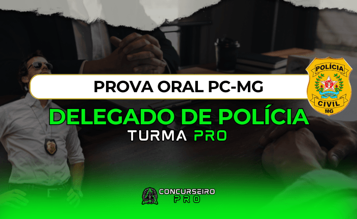 Prova Oral | Delegado PCMG