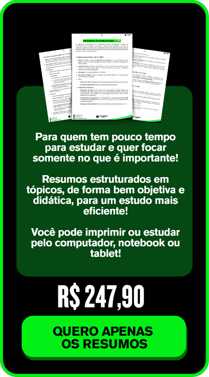 RESUMOS Para quem tem pouco tempo para estudar e quer focar somente no que é importante! Resumos estruturados em tópicos, de forma bem objetiva e didática, para um estudo mais eficiente! Você pode imprimir ou estudar pelo computador, notebook ou tablet!