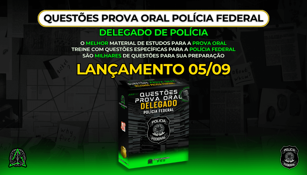 QUESTOES PROVA ORAL POLICIA FEDERAL - Concurseiro PRO, Sua preparação em outro nível!