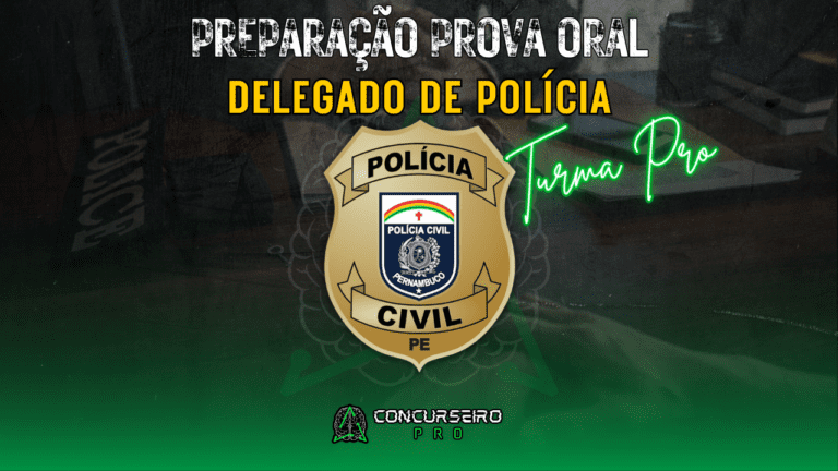 PCPE - TURMA PRO - PROVA ORAL DELEGADO